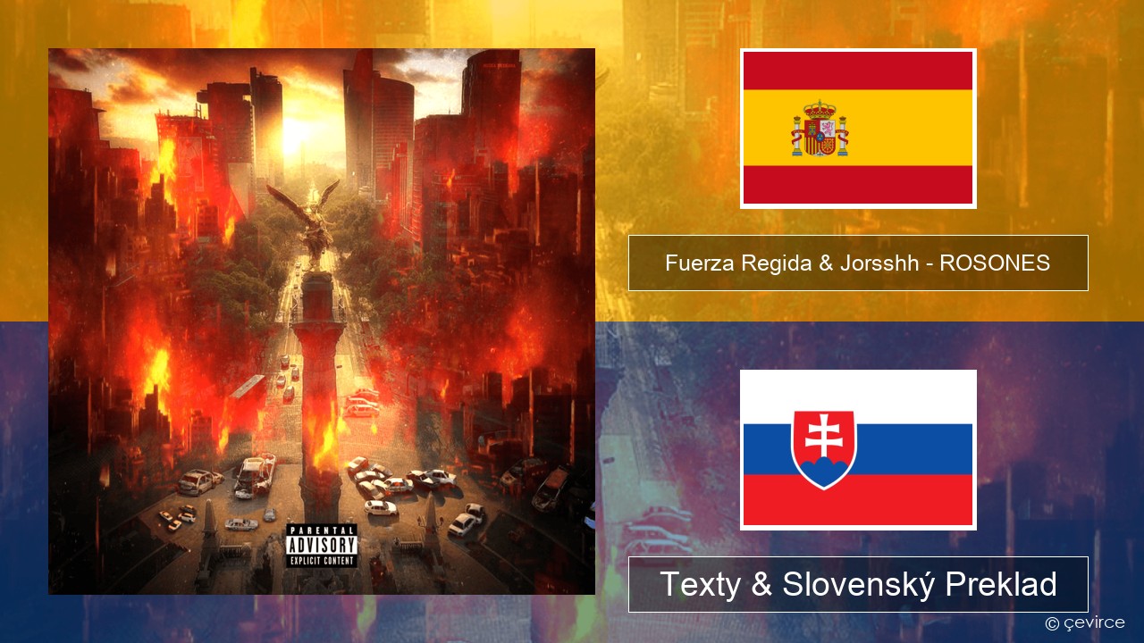 Fuerza Regida & Jorsshh – ROSONES Španielsko Texty & Slovenský Preklad