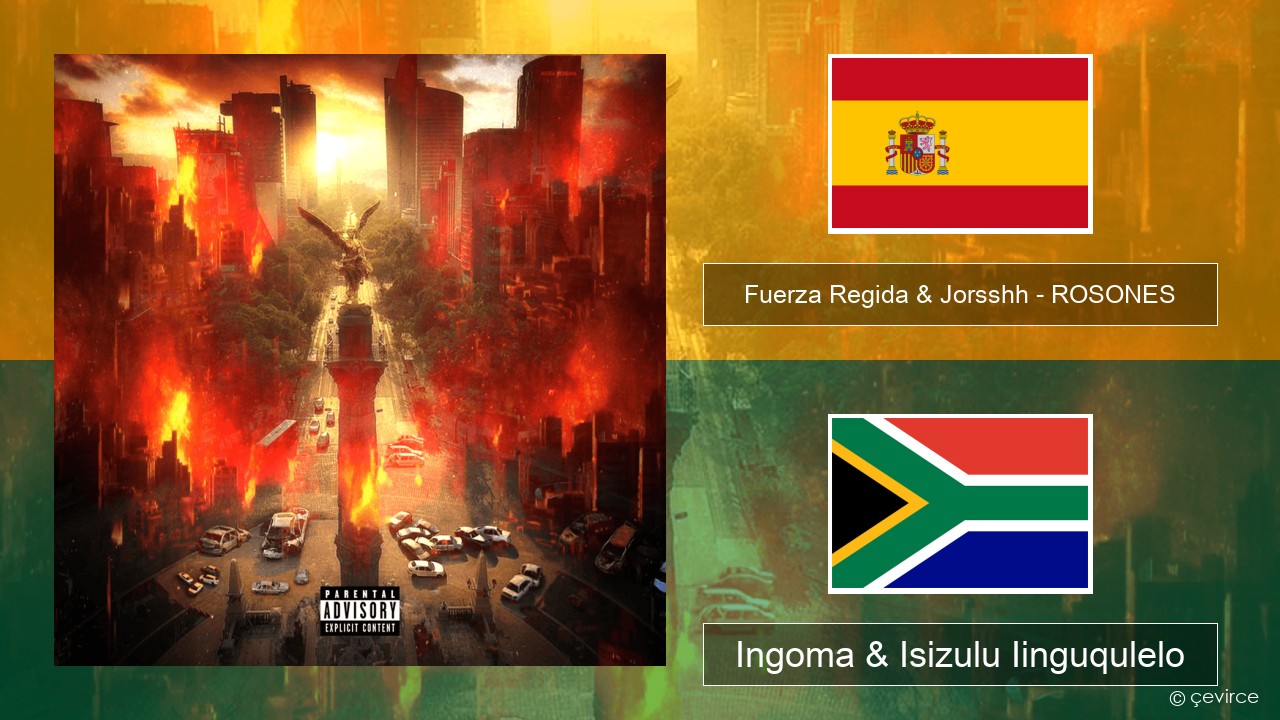 Fuerza Regida & Jorsshh – ROSONES Isispanish Ingoma & Isizulu Iinguqulelo