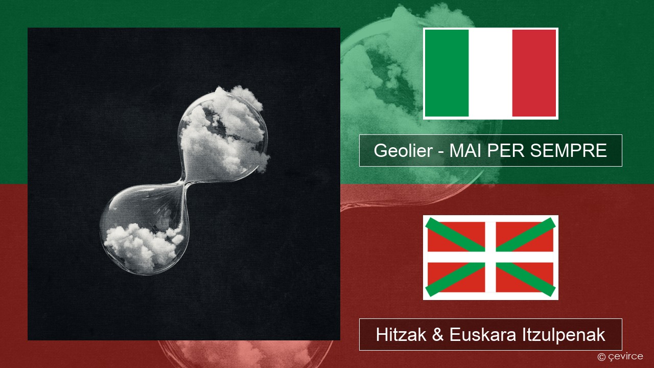 Geolier – MAI PER SEMPRE Italiera Hitzak & Euskara Itzulpenak