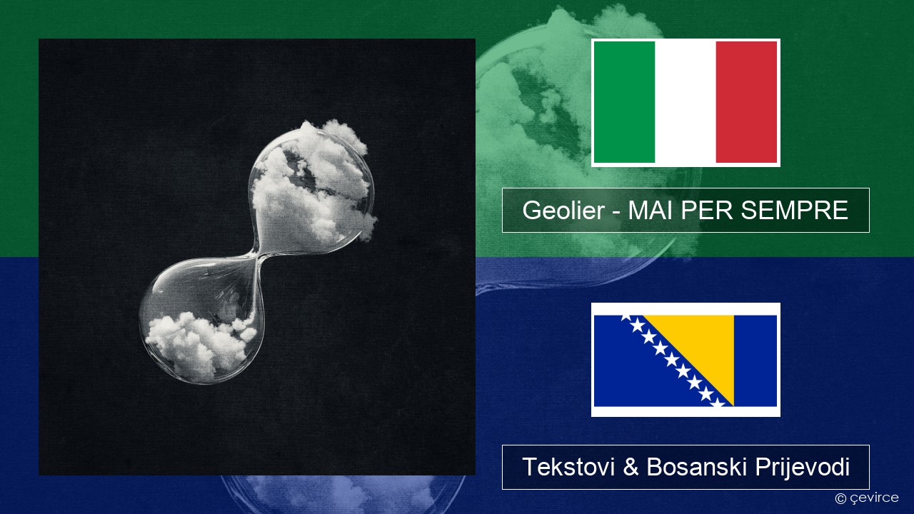 Geolier – MAI PER SEMPRE Italijanski Tekstovi & Bosanski Prijevodi