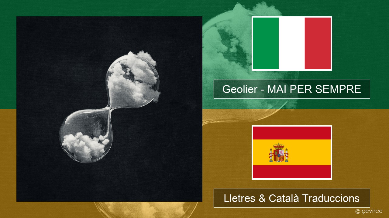 Geolier – MAI PER SEMPRE Italià Lletres & Català Traduccions