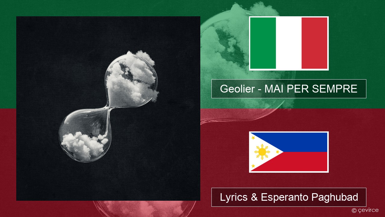 Geolier – MAI PER SEMPRE Italya Lyrics & Esperanto Paghubad