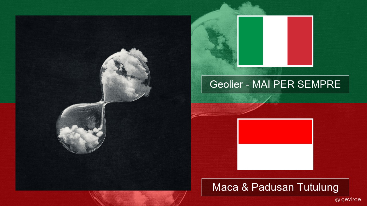 Geolier – MAI PER SEMPRE Italia Maca & Padusan Tutulung