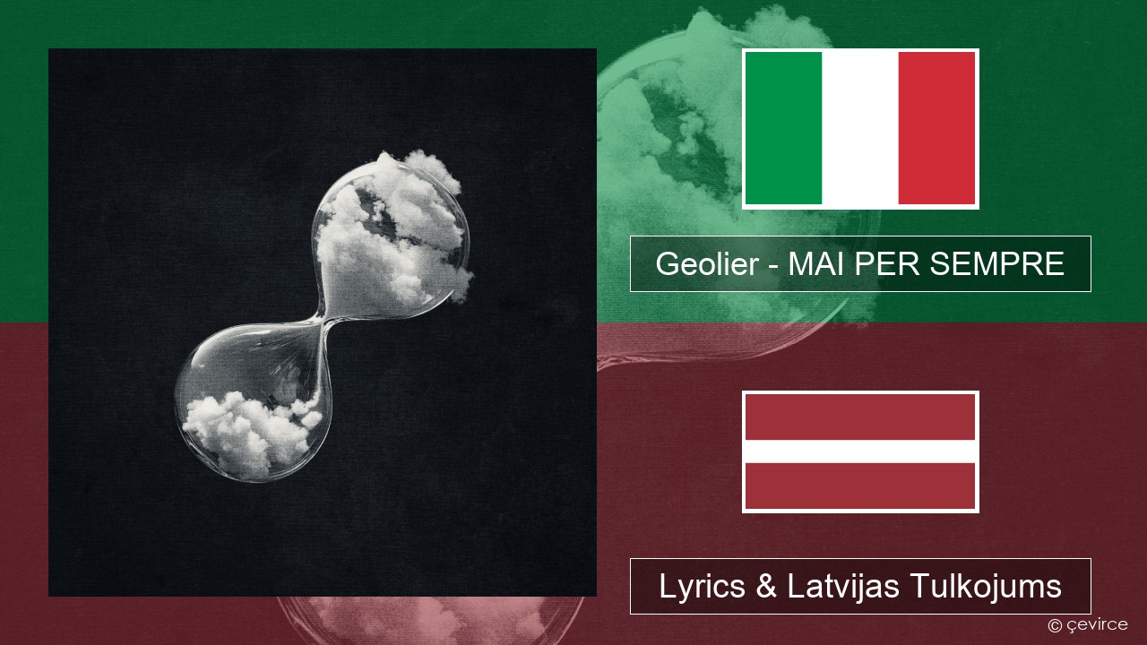 Geolier – MAI PER SEMPRE Itālijas Lyrics & Latvijas Tulkojums