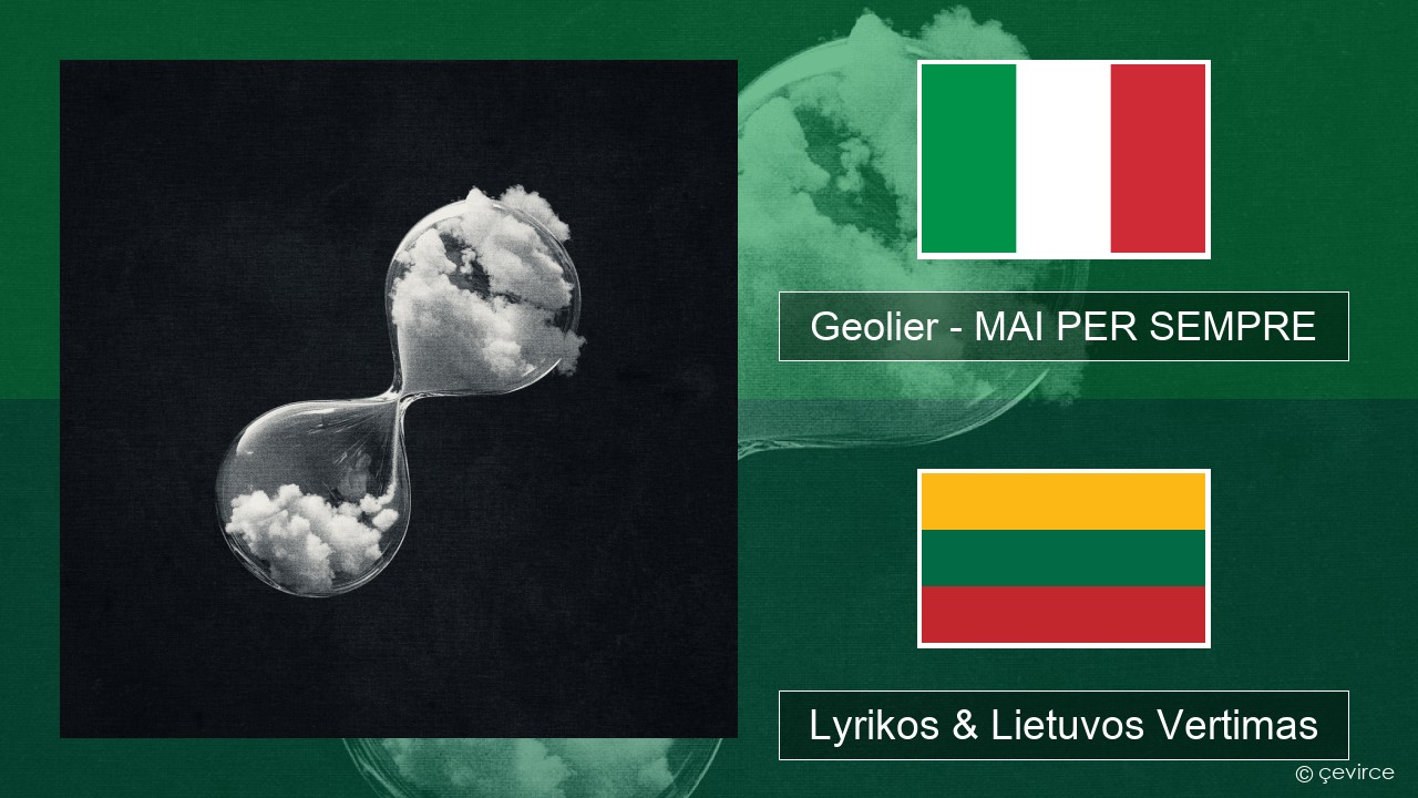 Geolier – MAI PER SEMPRE Italijos Lyrikos & Lietuvos Vertimas