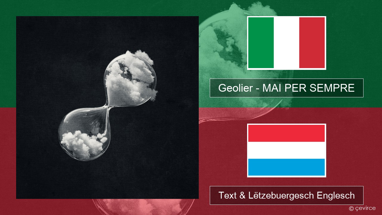 Geolier – MAI PER SEMPRE Italienesch Text & Lëtzebuergesch Englesch