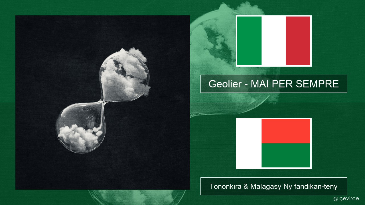 Geolier – MAI PER SEMPRE Italiana Tononkira & Malagasy Ny fandikan-teny