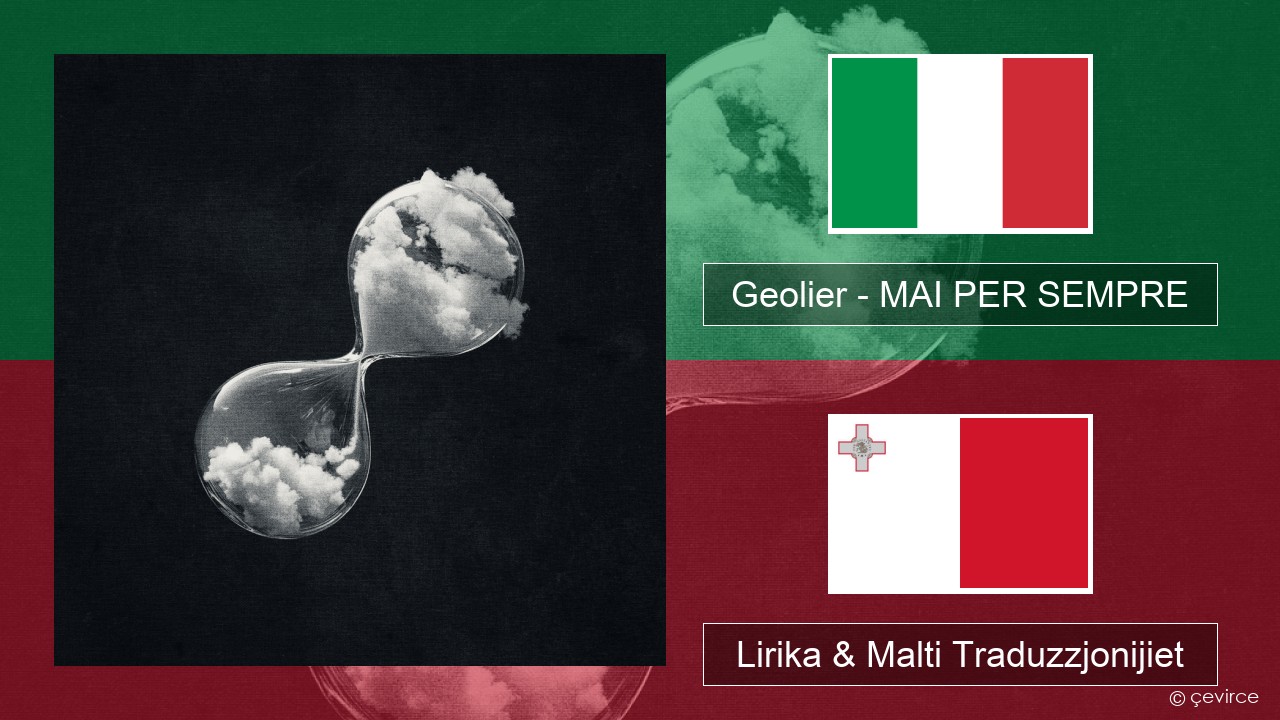 Geolier – MAI PER SEMPRE Taljan Lirika & Malti Traduzzjonijiet