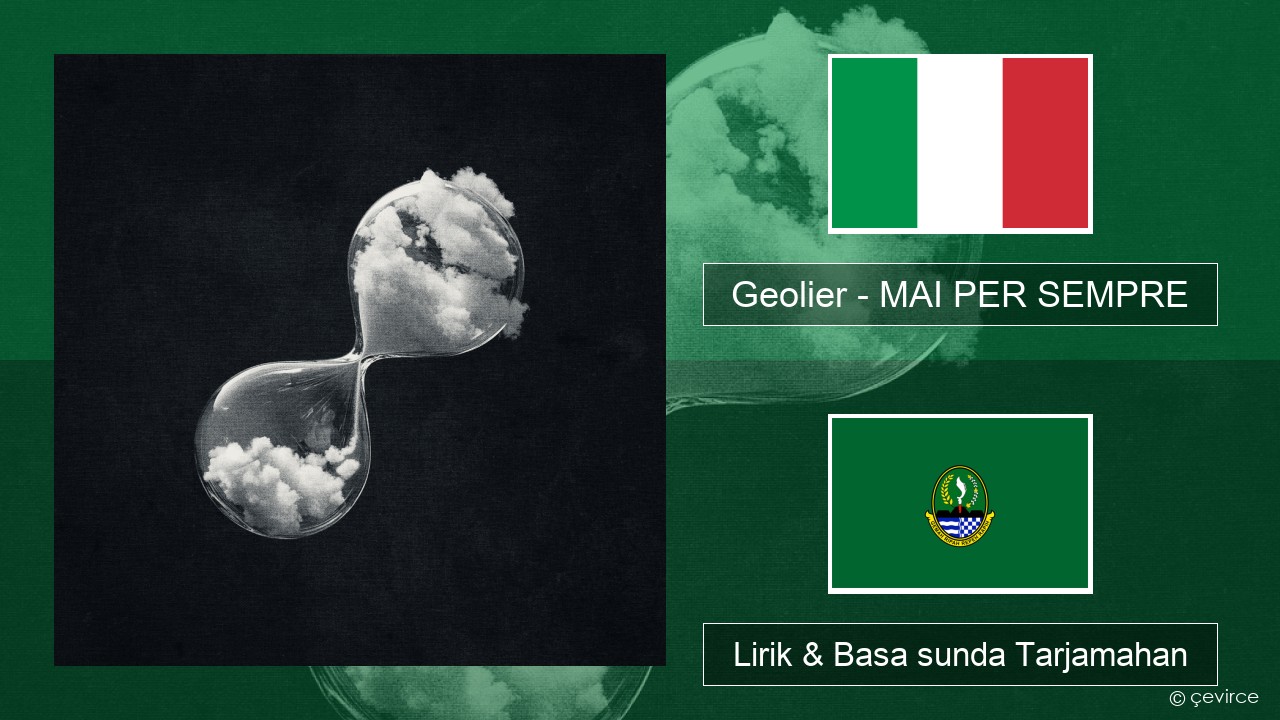 Geolier – MAI PER SEMPRE Italia Lirik & Basa sunda Tarjamahan