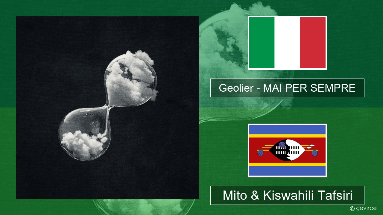 Geolier – MAI PER SEMPRE Italia Mito & Kiswahili Tafsiri