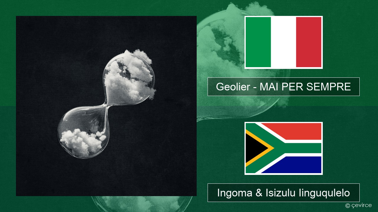 Geolier – MAI PER SEMPRE Isi-Italian Ingoma & Isizulu Iinguqulelo