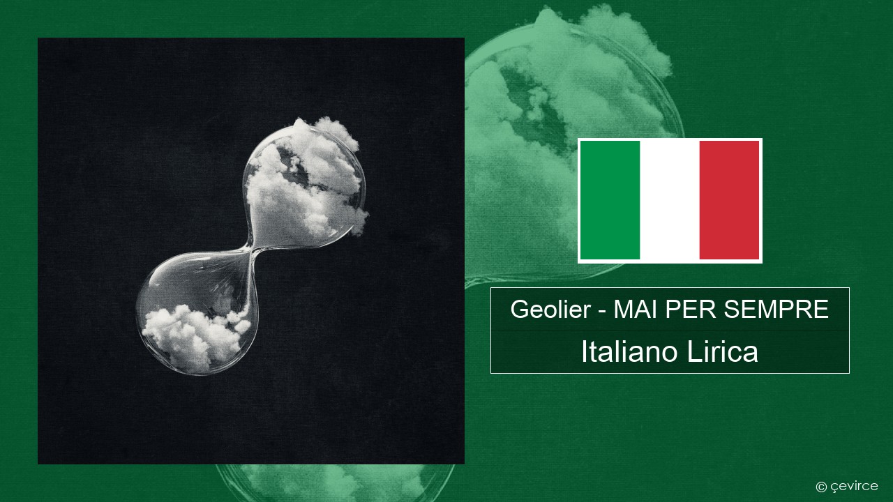 Geolier – MAI PER SEMPRE Italiano Lirica