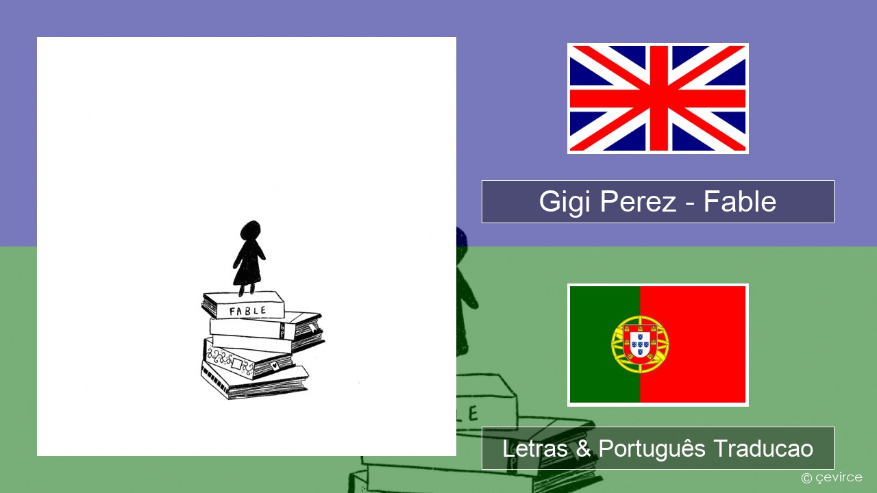 Gigi Perez – Fable Inglês Letras & Português Traducao