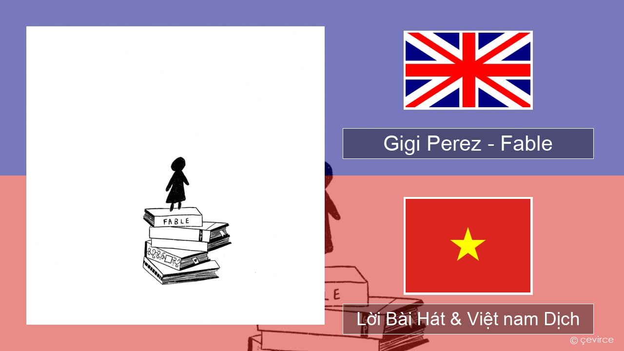 Gigi Perez – Fable Tiếng anh Lời Bài Hát & Việt nam Dịch