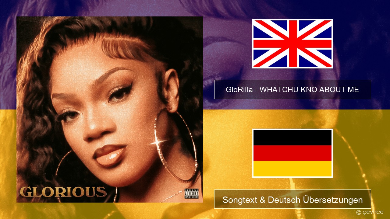 GloRilla – WHATCHU KNO ABOUT ME Englisch Songtext & Deutsch Übersetzungen