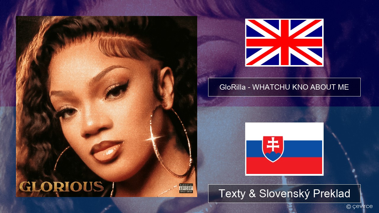 GloRilla – WHATCHU KNO ABOUT ME Anglický Texty & Slovenský Preklad