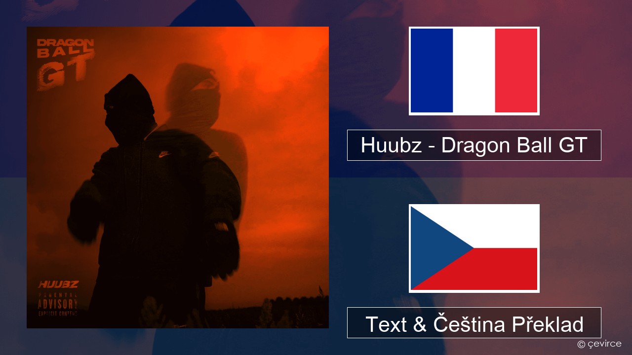 Huubz – Dragon Ball GT Francouzský Text & Čeština Překlad