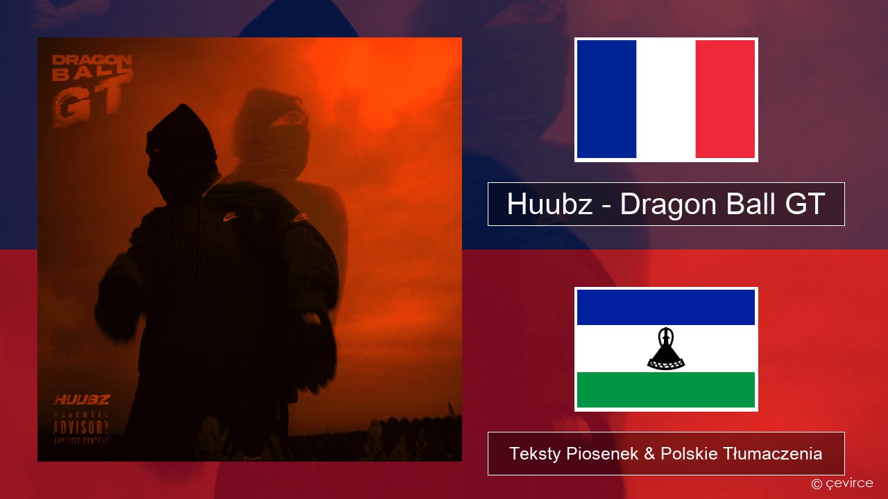 Huubz – Dragon Ball GT Francuski Teksty Piosenek & Polskie Tłumaczenia