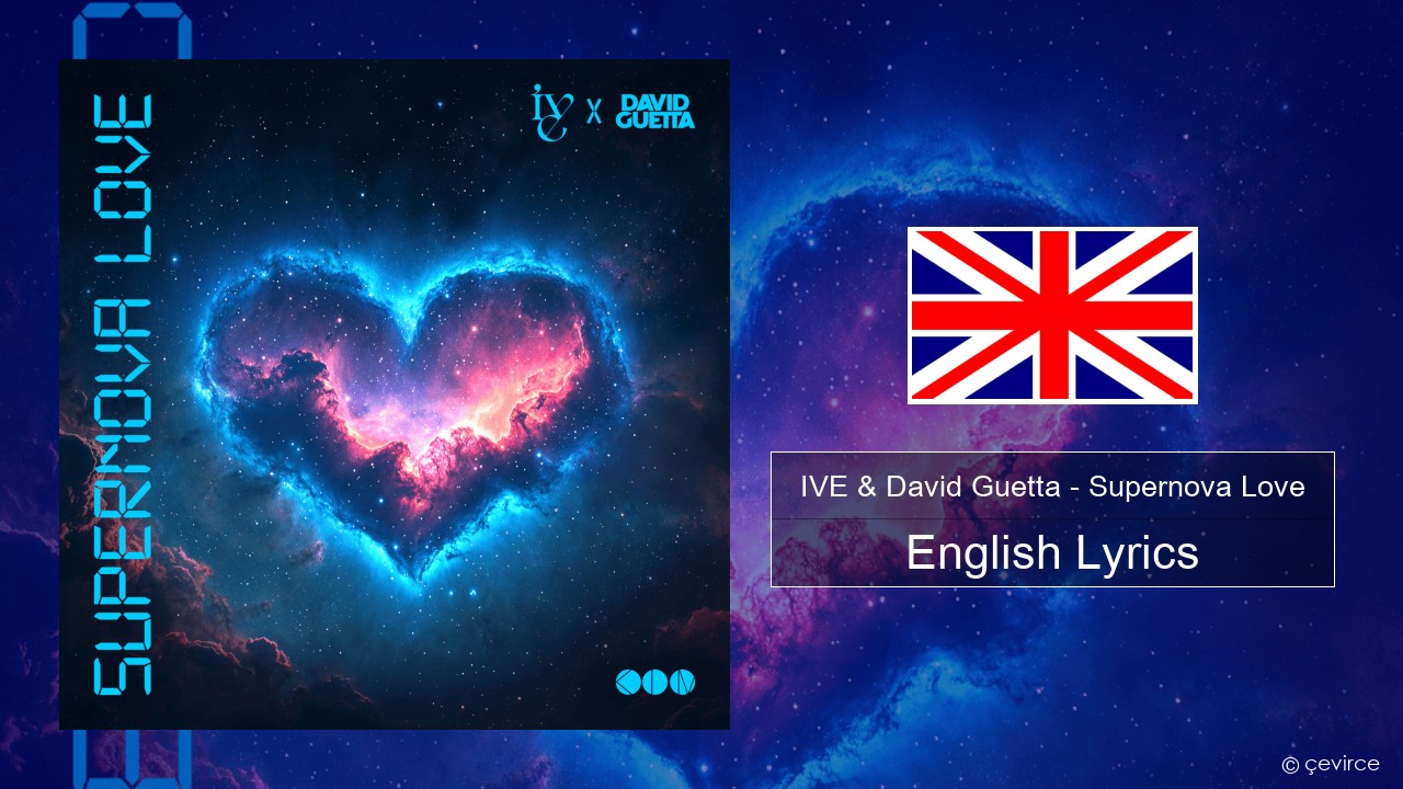 IVE & David Guetta – Supernova Love English Lyrics