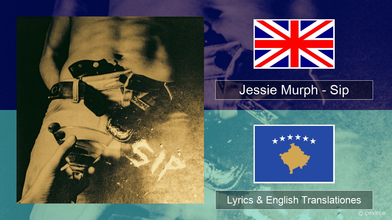 Jessie Murph – Sip Anglorum Lyrics & English Translationes