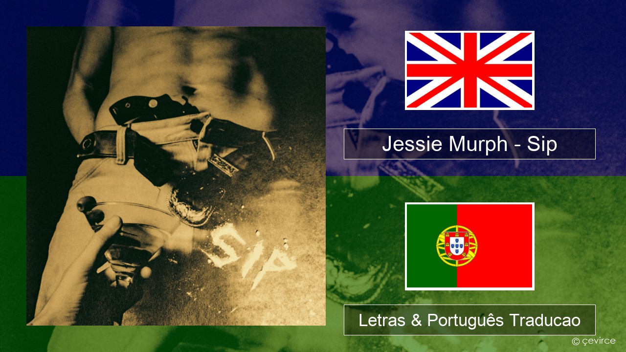 Jessie Murph – Sip Inglês Letras & Português Traducao