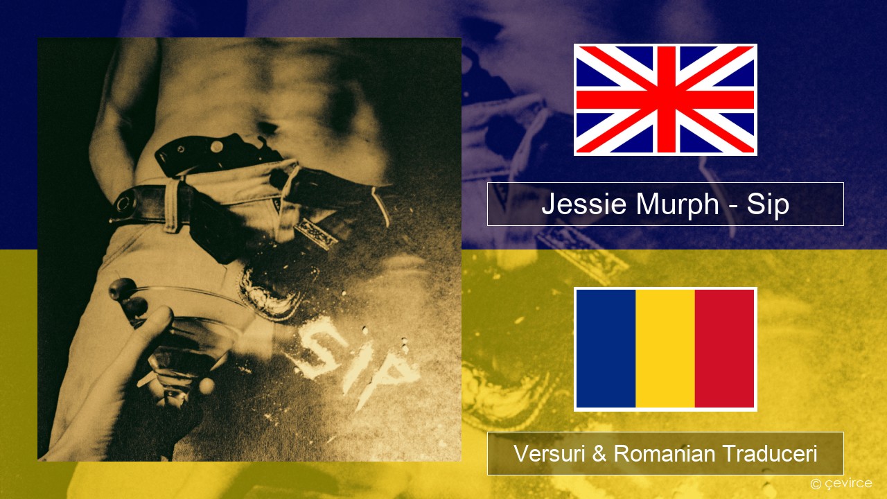 Jessie Murph – Sip Română Versuri & Romanian Traduceri