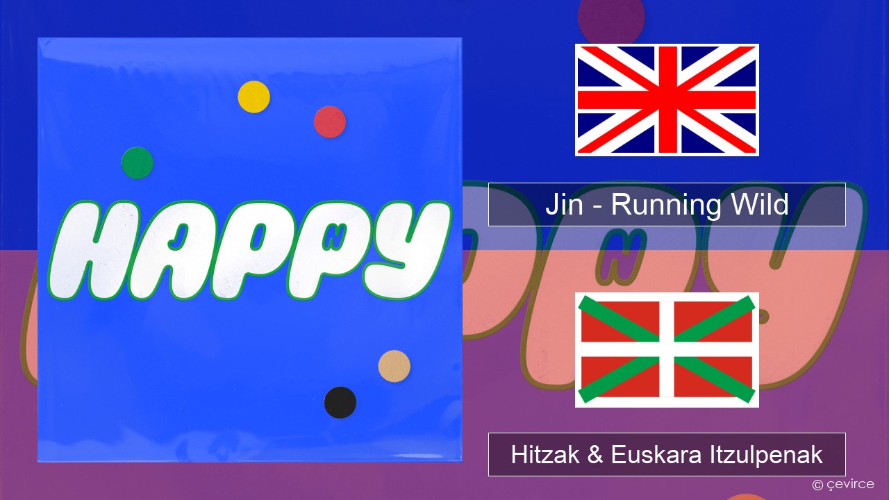 Jin (진) – Running Wild Ingelesa Hitzak & Euskara Itzulpenak