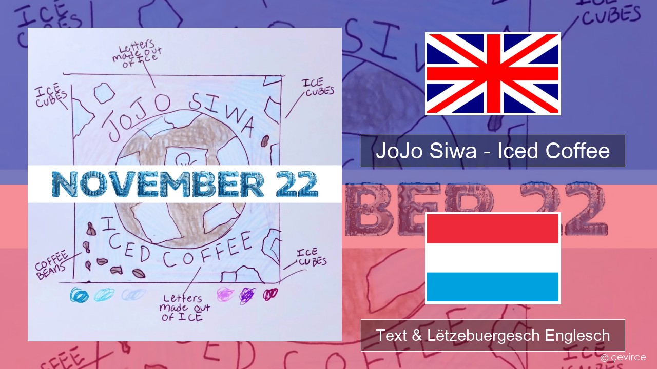 JoJo Siwa – Iced Coffee Englisch Text & Lëtzebuergesch Englesch