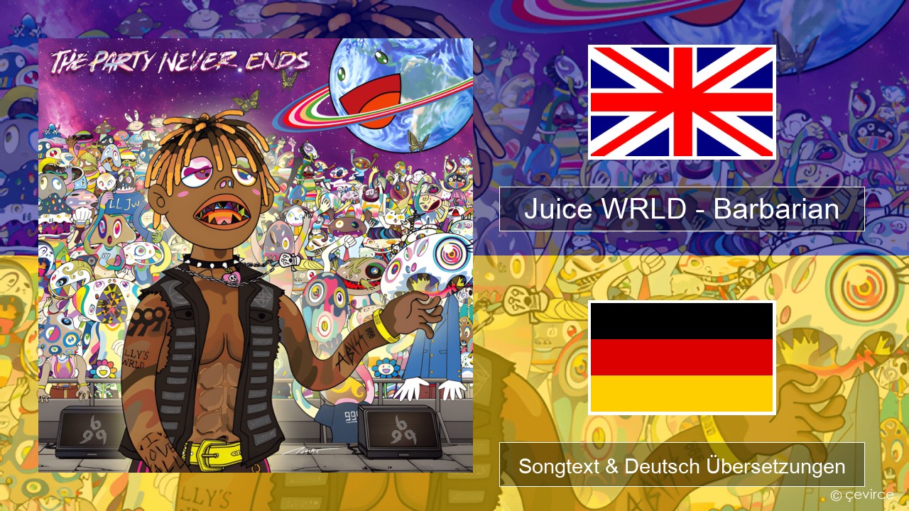 Juice WRLD – Barbarian Englisch Songtext & Deutsch Übersetzungen