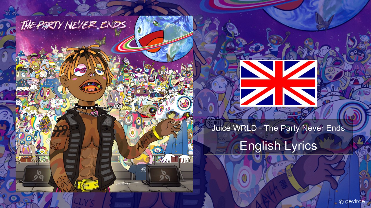 Juice WRLD – The Party Never Ends English Lyrics