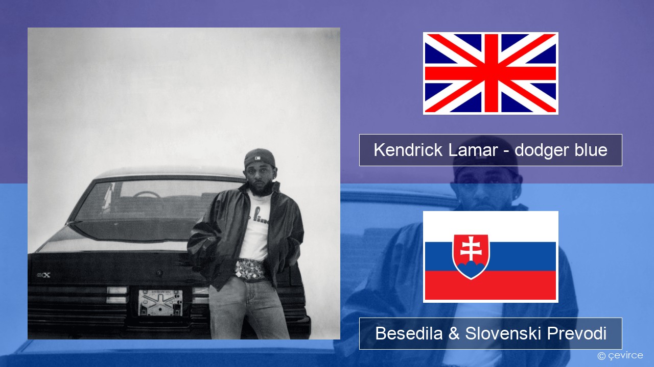 Kendrick Lamar – dodger blue Slovenščina Besedila & Slovenski Prevodi