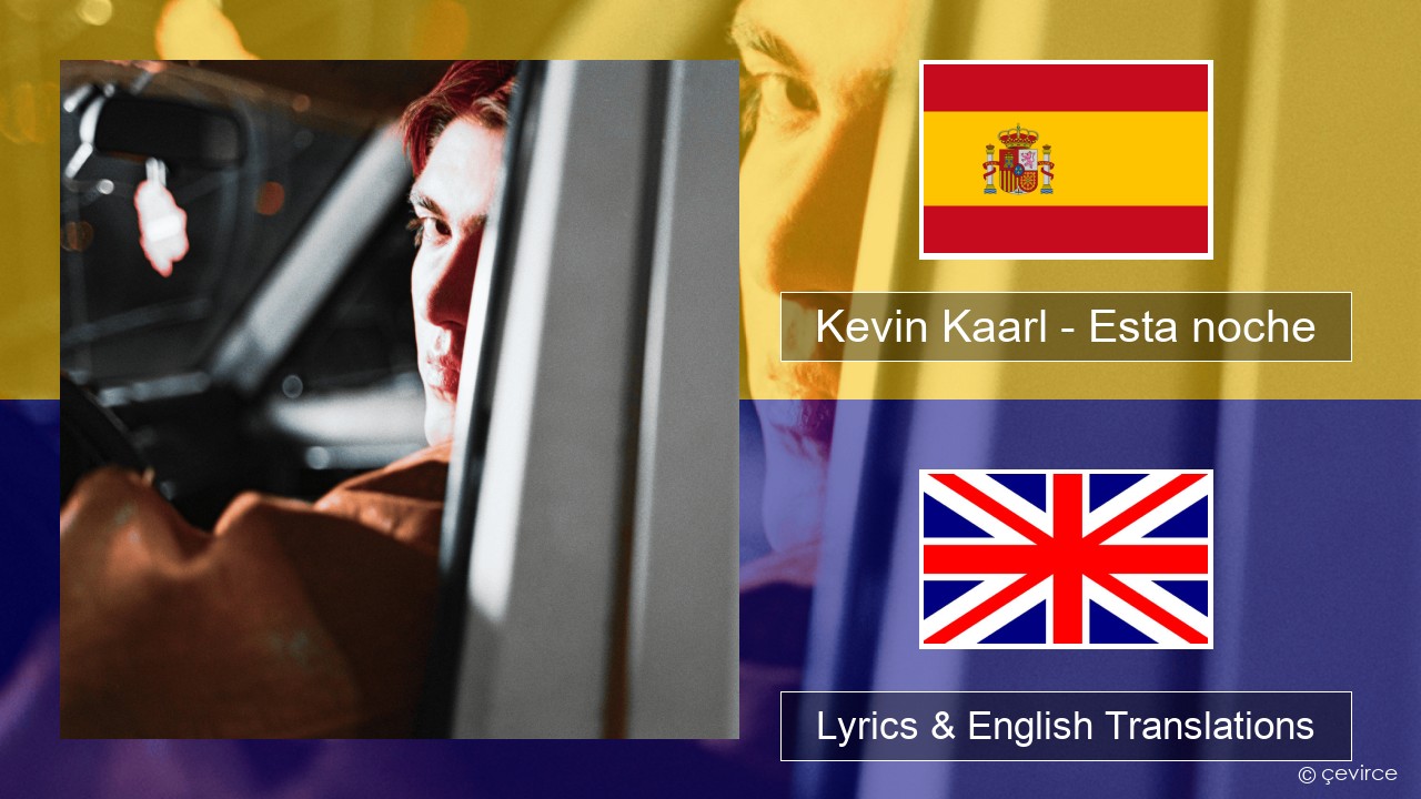 Kevin Kaarl – Esta noche Spanish Lyrics & English Translations