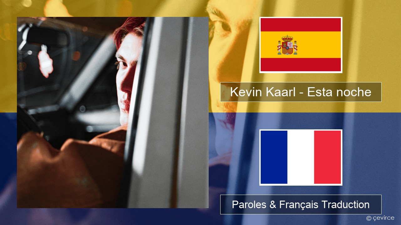 Kevin Kaarl – Esta noche Espagnol Paroles & Français Traduction