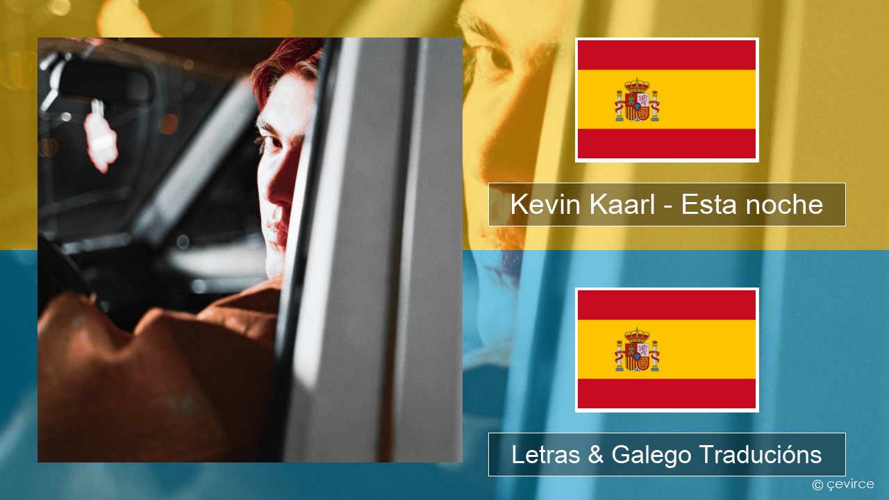 Kevin Kaarl – Esta noche Español Letras & Galego Traducións