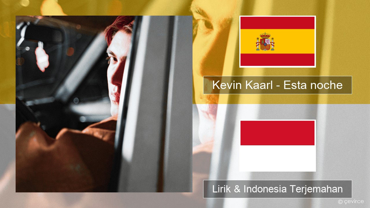 Kevin Kaarl – Esta noche Spanyol Lirik & Indonesia Terjemahan