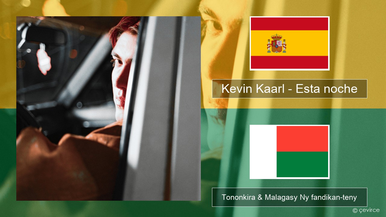 Kevin Kaarl – Esta noche Espaniola Tononkira & Malagasy Ny fandikan-teny