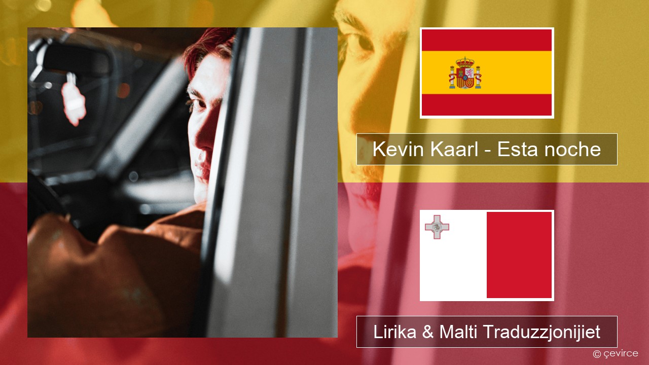 Kevin Kaarl – Esta noche Spanjol Lirika & Malti Traduzzjonijiet