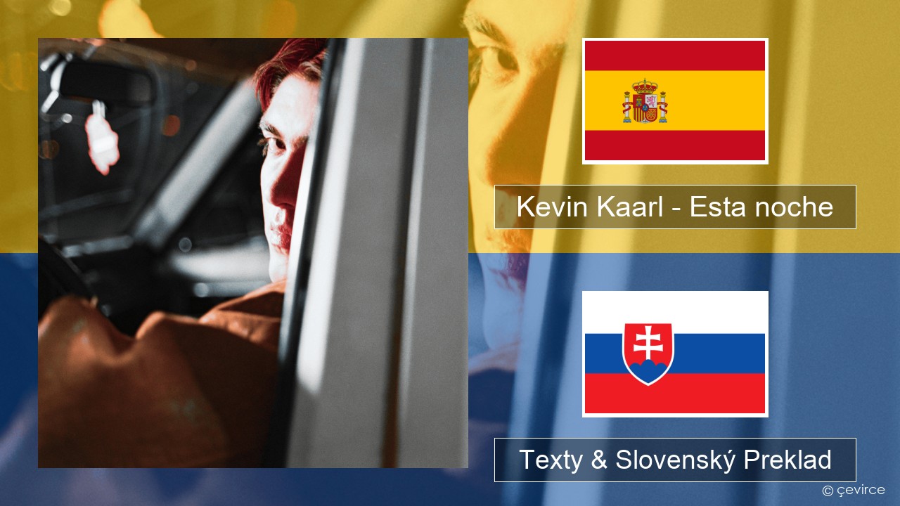 Kevin Kaarl – Esta noche Španielsko Texty & Slovenský Preklad