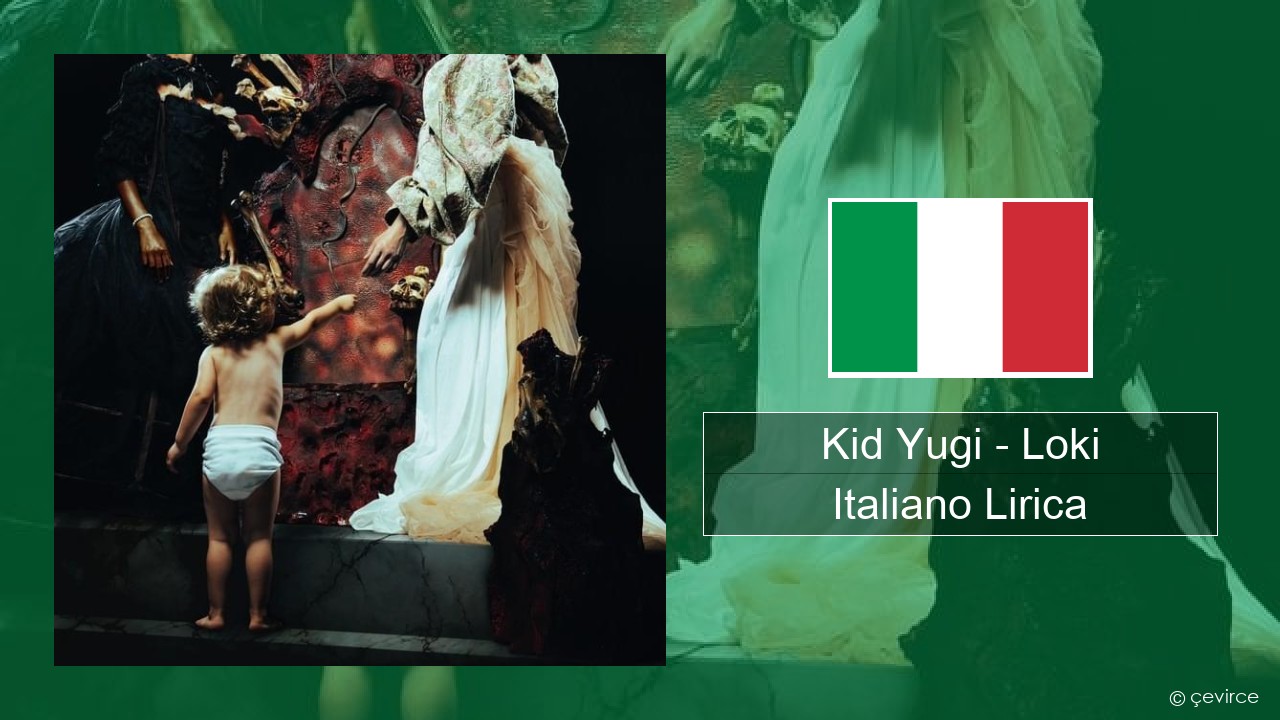 Kid Yugi – Loki Italiano Lirica