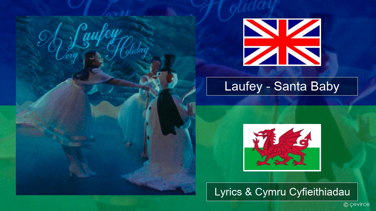 Laufey – Santa Baby Saesneg Lyrics & Cymru Cyfieithiadau