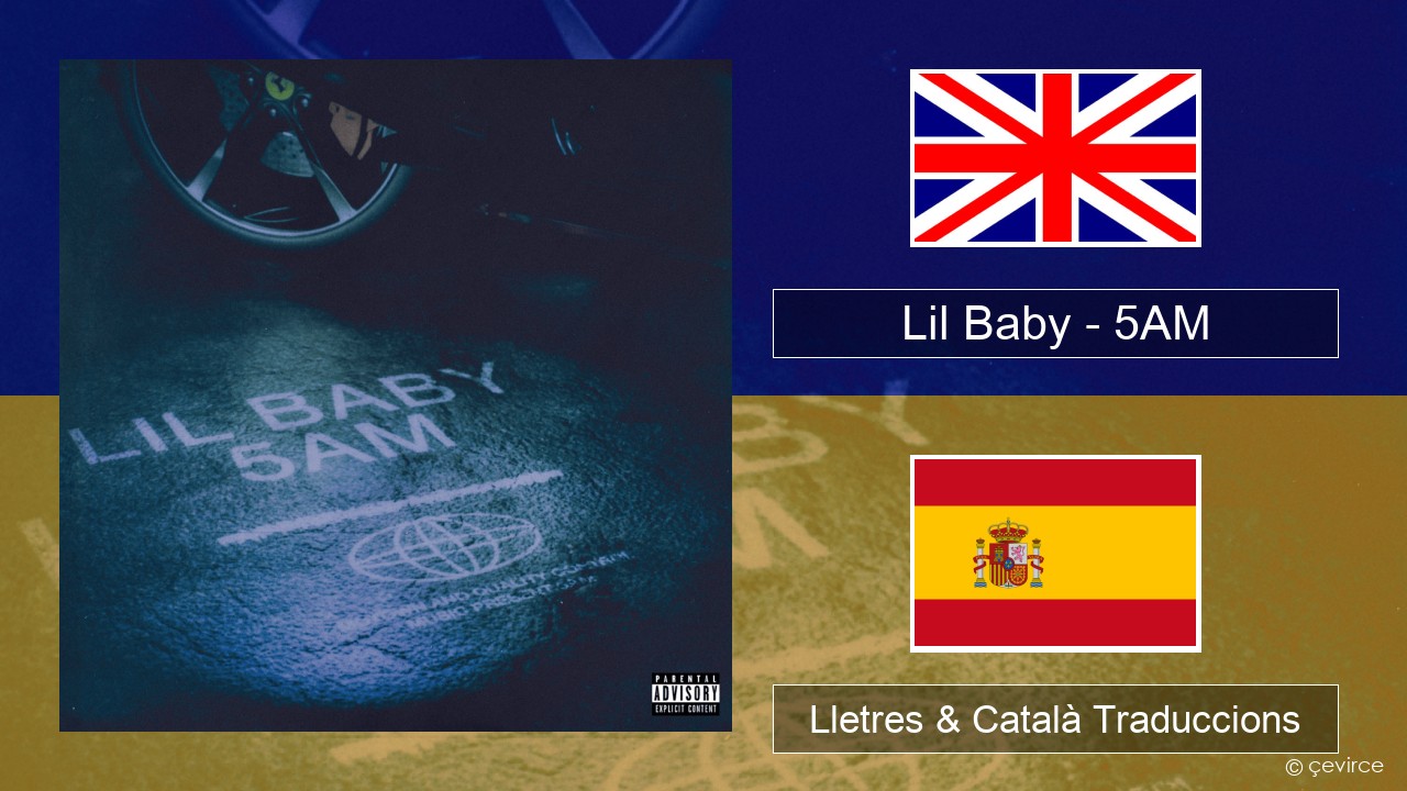 Lil Baby – 5AM Anglès Lletres & Català Traduccions