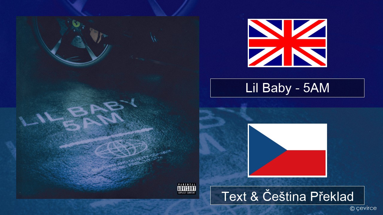 Lil Baby – 5AM Anglický Text & Čeština Překlad