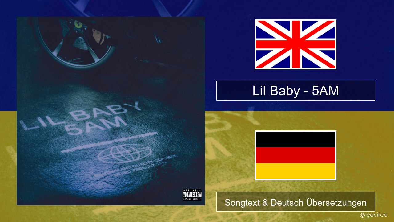 Lil Baby – 5AM Englisch Songtext & Deutsch Übersetzungen