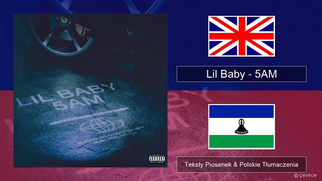 Lil Baby – 5AM Polski Teksty Piosenek & Polskie Tłumaczenia