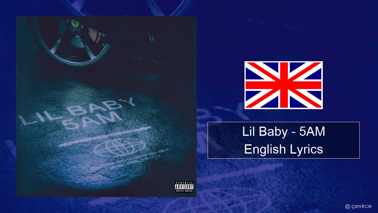 Lil Baby – 5AM English Lyrics