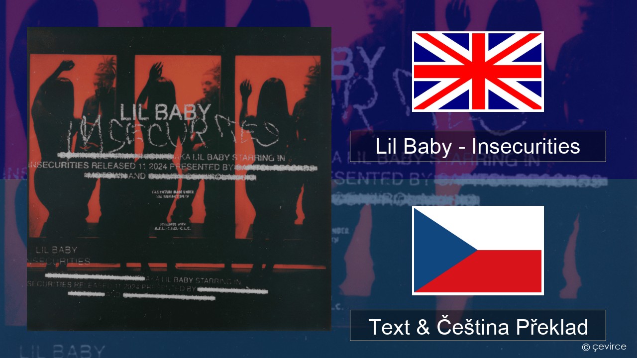 Lil Baby – Insecurities Anglický Text & Čeština Překlad