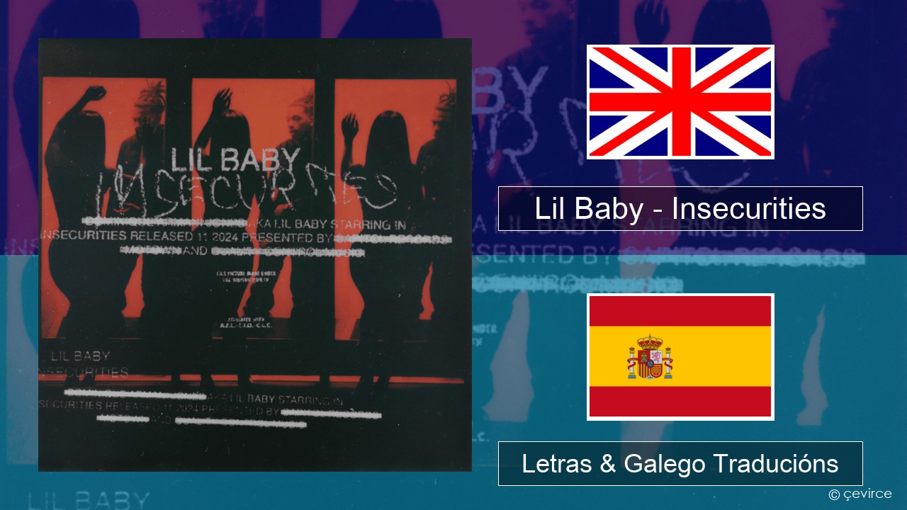 Lil Baby – Insecurities Inglés Letras & Galego Traducións