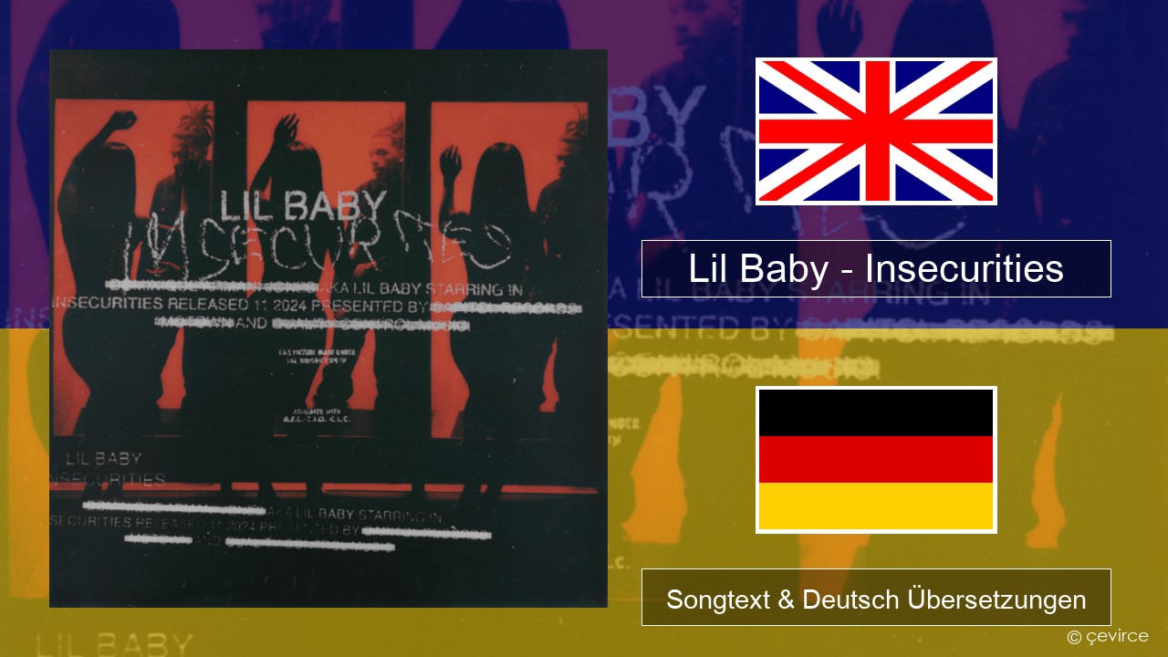 Lil Baby – Insecurities Englisch Songtext & Deutsch Übersetzungen