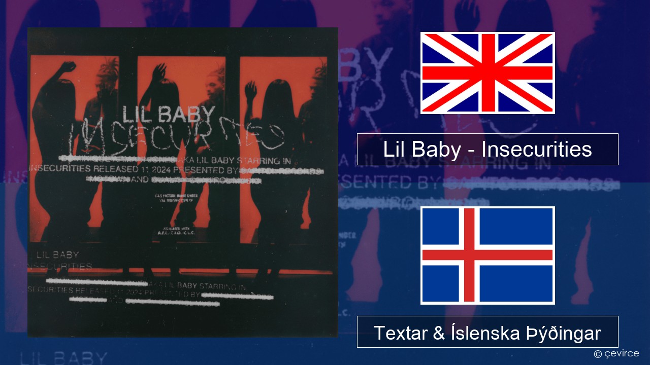 Lil Baby – Insecurities Íslenska Textar & Íslenska Þýðingar