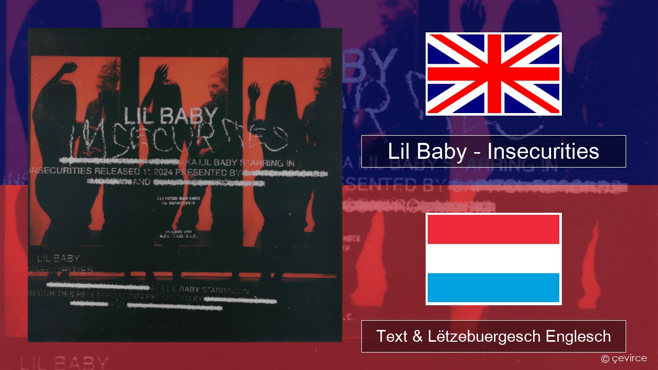 Lil Baby – Insecurities Englisch Text & Lëtzebuergesch Englesch